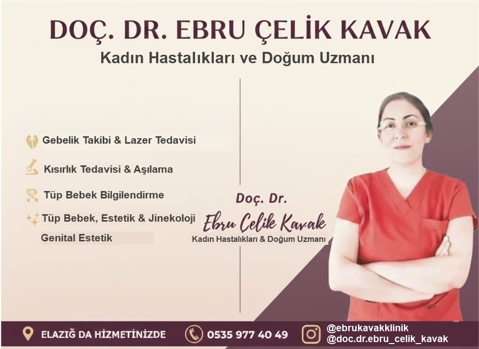 Doç. Dr. Ebru Çelik Kavak - Elazığ Kadın Doğum Uzmanı
